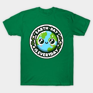Earth Day Is Everyday T-Shirt